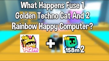 What Happens Fuse 1 Golden Techno Cat And 2 Rainbow Happy Computer? (Pet Simulator X)