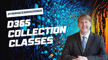 D365 Collection Classes