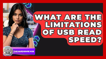 What Are The Limitations Of USB Read Speed? - The Hardware Hub