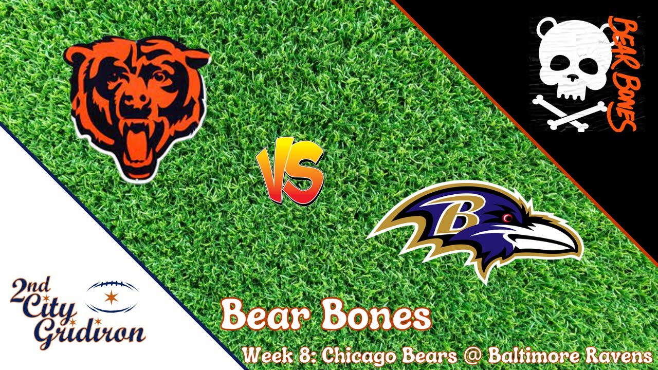 Bear Bones: To IR and Back Again, 2025 Week 8: Chicago Bears @ Baltimore Ravens