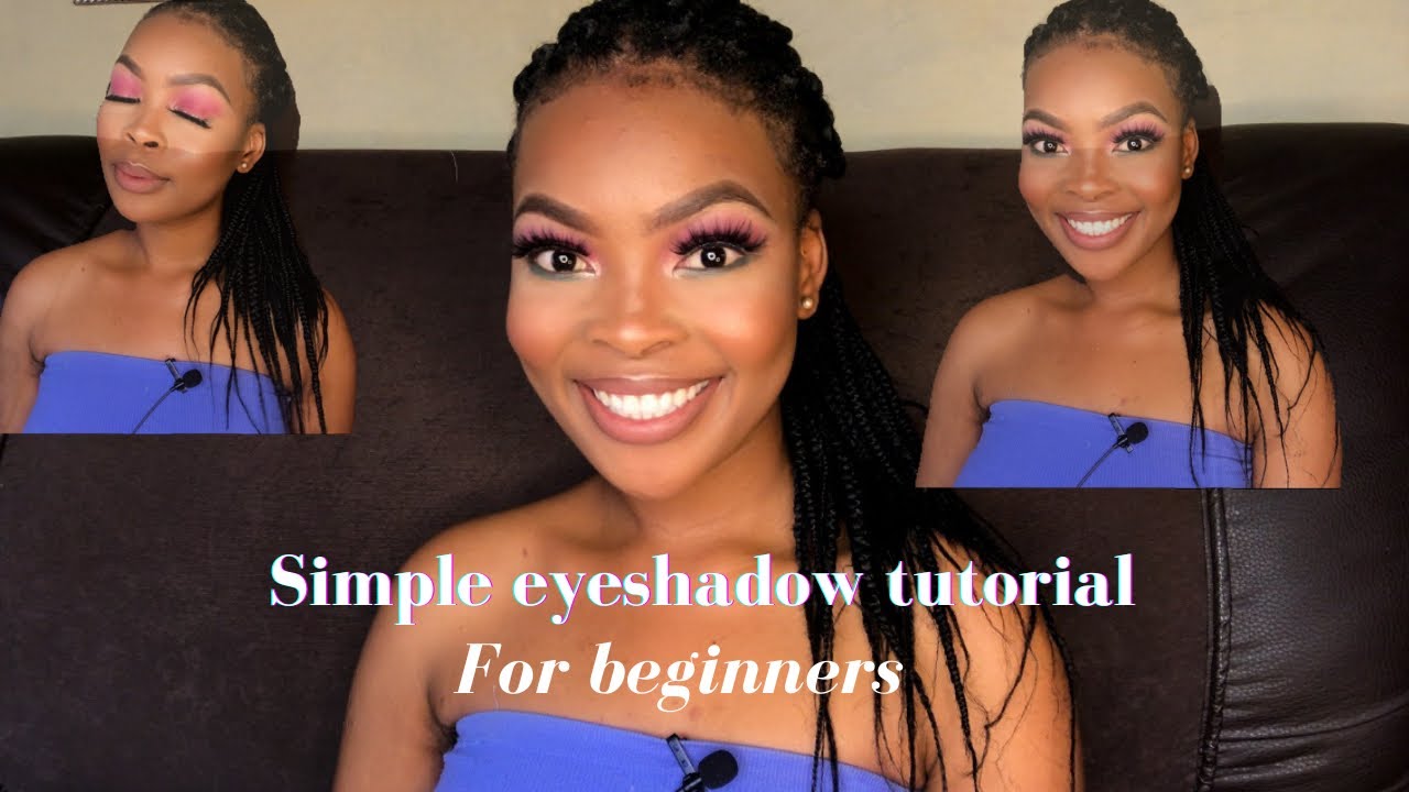 Simple eyeshadow tutorial for beginners South African YouTuber