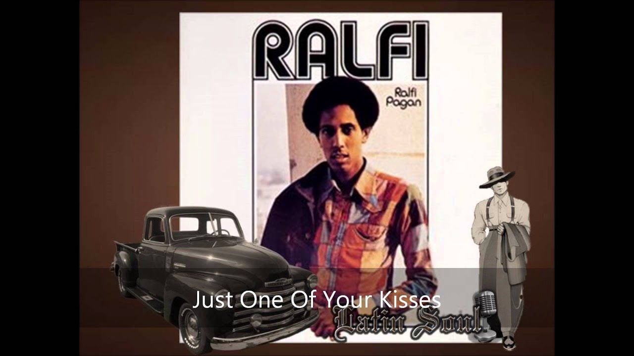 Ralfi Pagan Just One Of Your Kisses Ralfi Pagan Just One Of Your Kisses