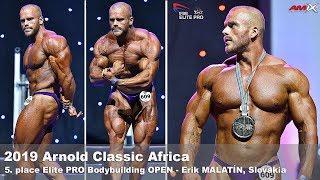 Celebrity 2019 Arnold Classic Africa - 5. place Erik MALATÍN, Elite PRO Bodybuilding OPEN Profile