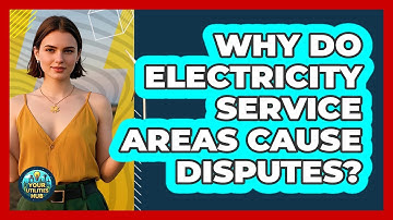 Why Do Electricity Service Areas Cause Disputes? - Your Utilities Hub