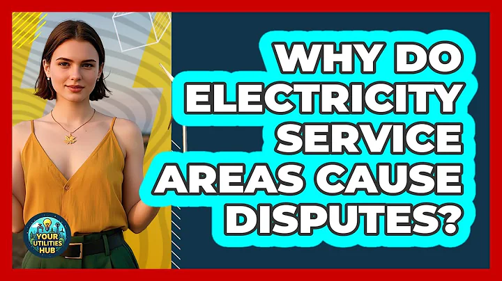 Why Do Electricity Service Areas Cause Disputes? - Your Utilities Hub