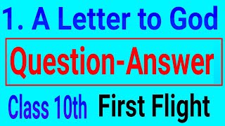 A Letter to God Class 10 Question Answer | First Flight English NCERT | Chapter -1 | Exercise