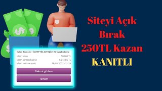 Siteyi Açık Tutarak 250 Tl Kazan - İnternetten Para Kazanma 2022 10 Kez Ödeme Aldım