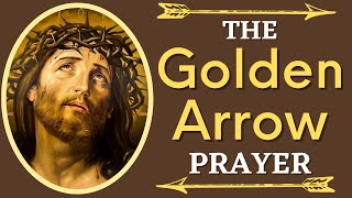 The Golden Arrow Prayer