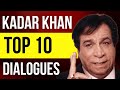 Top Dialogues Written By Kader Khan - 10 Best Dialogues by Kadar Khan