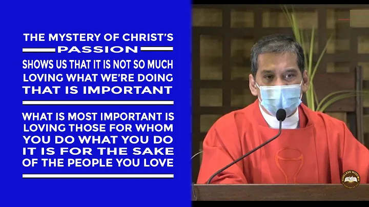 Timeless Wisdom | Homily | The Mystery of Christ's Passion | Palm Sunday | Fr Weyms Sanchez SJ