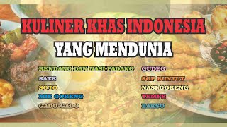 Kuliner khas Indonesia yang mendunia