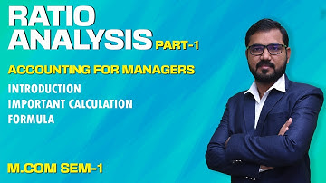 Ratio Analysis  Lec-1 | M Com Sem-1 | Accounting For Manager | By Suresh Sir