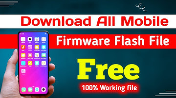Download All Mobile Firmware Flash File 2021