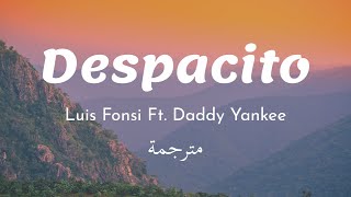 Despacito - Luis Fonsi Ft. Daddy Yankee Lyrics 🎵 مترجمة