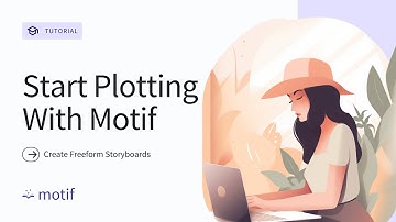 [Tutorial] How to Plot Your Story in Motif