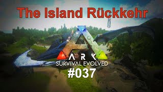 Die RÜCKKEHR nach über 1100 TAGEN! ARK: Survival Evolved #37