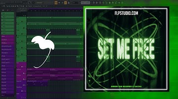 Armin van Buuren, SACHA - Set Me Free (FL Studio Remake)
