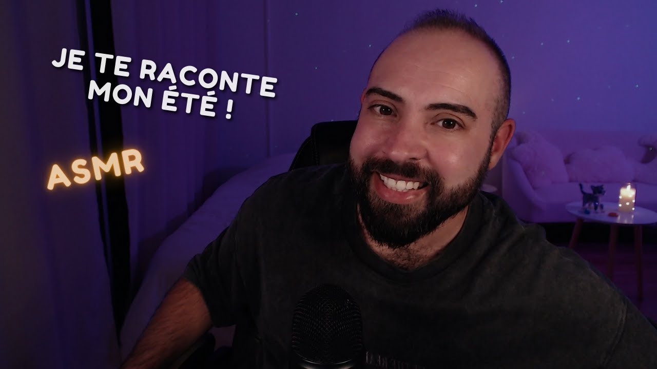 ASMR Français : Je Te Raconte Mes Vacances 😎