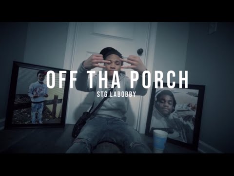 Stg LaBobby Off Tha Porch Official Video Shot By s8nluck2