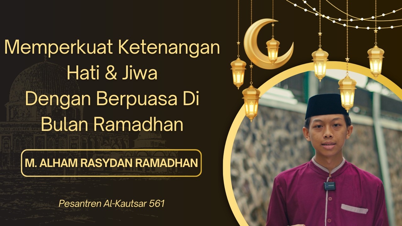 KULTUM RAMADHAN AK561 || Muhammad Alham Rasydan Ramadhan - YouTube