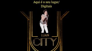 Luan Santana-Aqui É O Seu Lugar/Digitais (Luan City Festival, Live In Goiânia/2022)