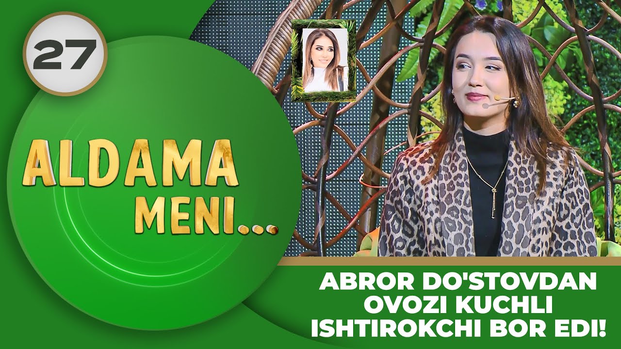 Aldama Meni 27-son ABROR DO'STOVDAN OVOZI KUCHLI ISHTIROKCHI BOR EDI! (12.11.2023)
