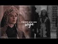 Mahperi Hatun « forever may you reign » Diriliş Ertuğrul edit