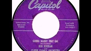 BOB ROUBIAN - Gonna Mary That Gal / Here Comes The Train (1955) Resimi