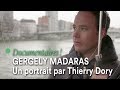 Capture de la vidéo Gergely Madaras, Un Portrait Par Thierry Dory
