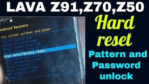 LAVA Z91,Z70,Z50 Hard reset  Pattern and Password unlock