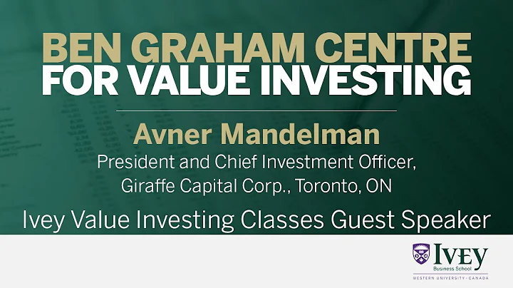 2007 Ivey Value Investing Classes Guest Speaker: Avner Mandelman