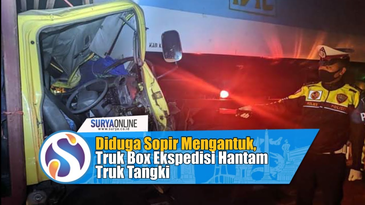  Truk  Box Ekspedisi  Hantam Truk  Tangki di  Tol Nganjuk 