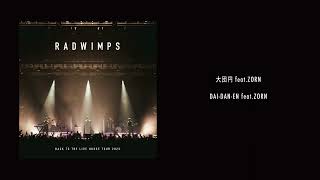 RADWIMPS - 大団円 feat.ZORN from BACK TO THE LIVE HOUSE TOUR 2023 [Audio]