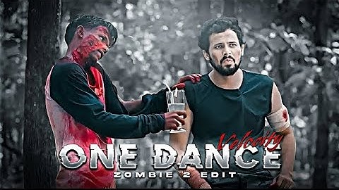One Dance - Zombie 2 Edit - R2h Edit - Velocity Edit - One Dance Song Efx Edit - #round2hell