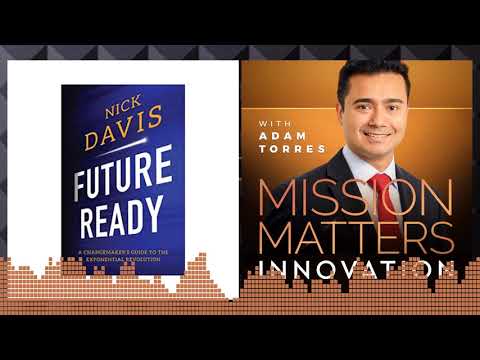 Nicks Davis Releases New Book "Future Ready: A Changemaker's Guide to the Exponential Revolution"