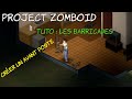 Project zomboid  tuto barricader sa base  cration davantpostes  fr