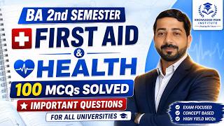 BA 2nd Semester First Aid & Health | 100 MCQs Solved | Important Questions 2026 | All universities