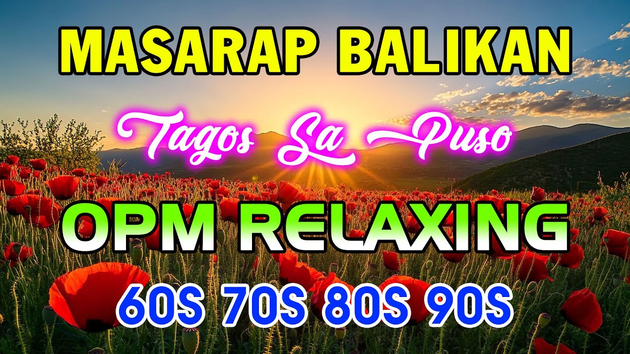 Mga Lumang Tugtugin 60s 70s 80s 90s| Lumang Tugtugin Na Tumatak Sa Ating Puso't Isipan Tagos Sa Puso