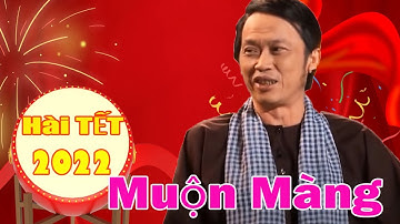 Hài TẾT 2022 | Muộn Màng - Má Thích Gì - Ru lại Câu Hò | Hài Hoài Linh, Chí Tài, Trường Giang