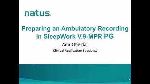 Natus PSG Webinar: SleepWorks 9 Ambulatory Recording with MPR