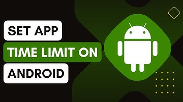 How To Set App Time Limit On Android !