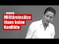 Militreinstze lsen keine konflikte