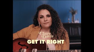Claire Davis - Get it Right (Official Music Video)
