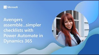 Avengers assemble...simpler checklists with Power Automate in Dynamics 365