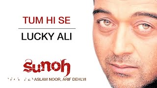 Tum Hi Se - Sunoh | Lucky Ali | Official Hindi Pop Song chords