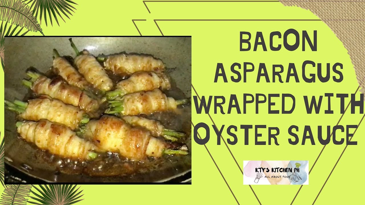 BACON ASPARAGUS WRAPPED WITH OYSTER SAUCE - YouTube