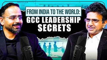 Scaling GCCs: Lessons in Leadership & Global Alignment | Srinivas Sampath | The Sunny Shah Show