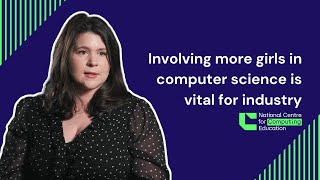 Involving more girls in computer science is vital for industry