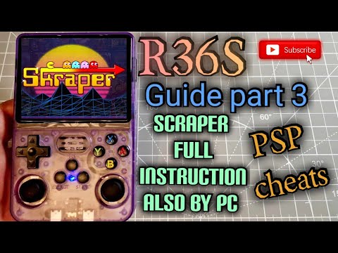 R36s new update Scraper instruction , Arkos guide , PSP cheats guide