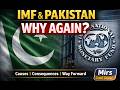 IMF and Pakistan: Causes, Consequences &amp; Way Forward